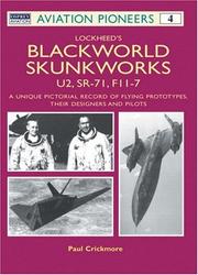 Lockheed's Blackworld Skunk Works by Paul Crickmore