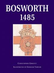 The battle of Bosworth : last charge of the Plantagenets