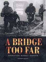 Cover of: A Bridge Too Far - Operation Market Garden