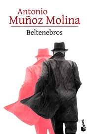 Cover of: Beltenebros by Antonio Muñoz Molina
