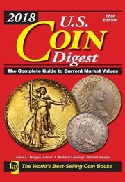 Cover of: 2018 U.S. Coin Digest: The Complete Guide to Current Market Values