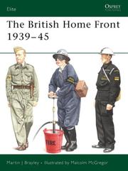 The British Home Front 1939-45 (Elite) by Martin J. Brayley