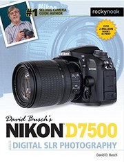 Cover of: David Busch's Nikon D7500 Guide to Digital SLR Photography by David D. Busch