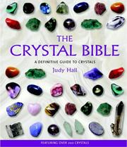 The crystal bible : a definitive guide to crystals