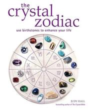 The crystal zodiac : use birthstones to enhance your life