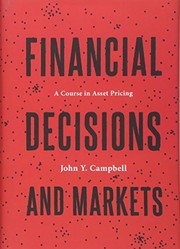 Financial Decisions and Markets by John Y. Campbell