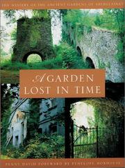 Cover of: A Garden Lost In Time: The Mystery of the Ancient Gardens of Aberglasney