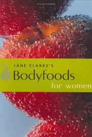 Bodyfoods for women : eat your way to good health