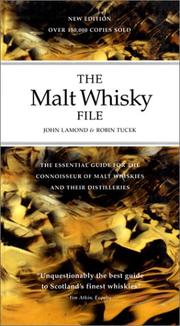 Cover of: The Malt Whisky File 3 Ed: The Connoisseur's Guide to Malt Whiskies and Their Distilleries