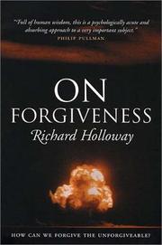 On forgiveness : how can we forgive the unforgivable?
