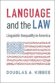 Language and the Law by Douglas A. Kibbee