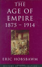 Cover of: The Age of Empire, 1875-1914 (History of Civilization) by Eric Hobsbawm