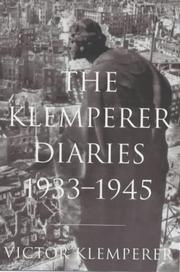 The diaries of Victor Klemperer 1933-1945 : I shall bear witness to the bitter end