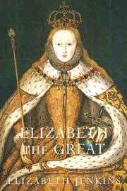 Cover of: Elizabeth the Great by Elizabeth Jenkins