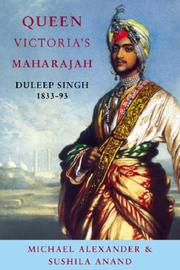 Queen Victoria's Maharajah by Michael Alexander, Sushila Anand