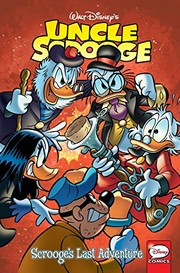 Cover of: Uncle Scrooge: Scrooge's Last Adventure