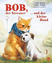 Cover of: Bob, der Streuner, und der kleine Hund