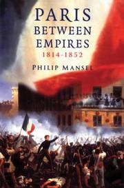 Paris between empires, 1814-1852 : monarchy and revolution
