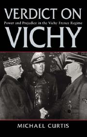 Verdict on Vichy : power and prejudice in the Vichy France regime