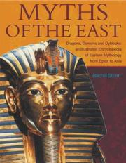 Cover of: Myths of the East: Dragons, Demons and Dybbuks : An Illustrated Encyclopedia of Eastern Mythology from Egypt to Asia