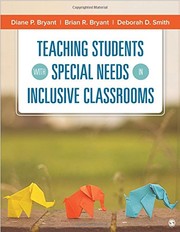 Teaching students with special needs in inclusive classrooms by Diane P. Bryant, Brian R. Bryant, Deborah Prothrow-Stith