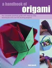 Cover of: The Origami Handbook: The Classic Art of Paperfolding in Step-by-Step Contemporary Projects