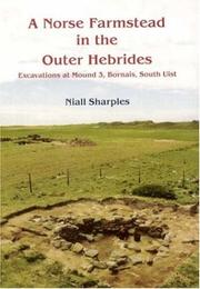 A Norse farmstead in the Outer Hebrides : excavations at mound 3, Bornais, South Uist