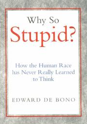 Why so stupid? : how the human race has never really learned to think