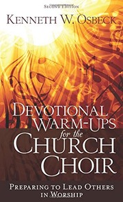Cover of: Devotional Warm-Ups for the Church Choir: Preparing to Lead Others in Worship
