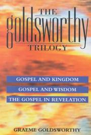 Cover of: Goldswothy Trilogy: (Gospel and Kingdom, Gospel and Wisdom, Gospel and Revelation)