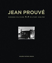 Cover of: Jean Prouvé: Baraque Militaire 4x4 Military Shelter, 1939