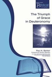 The triumph of grace in Deuteronomy : Faithless Israel, faithful Yahweh in Deuteronomy