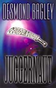Cover of: Juggernaut by Desmond Bagley