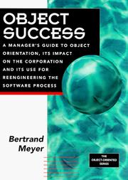 Cover of: Object success: a manager's guide to object orientation, its impact on the corporation, and its use for reengineering the software process