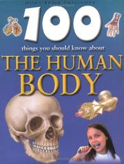 Cover of: 100 Things You Should Know About the Human Body (100 Things You Should Know Abt) by Steve Parker