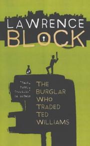 Cover of: The Burglar Who Traded Ted Williams: a Bernie Rhodenbarr mystery