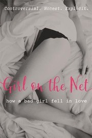 Cover of: Girl on the Net: How a Bad Girl Fell in Love