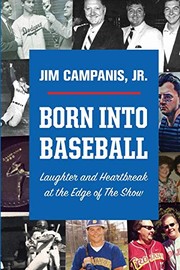 Born Into Baseball by Jr Jim Campanis