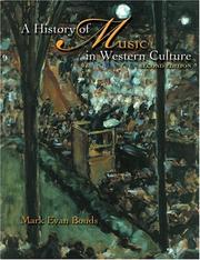 Cover of: A history of music in Western culture by Mark Evan Bonds