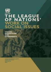 Cover of: League Of Nations' Work On Social Issues Visions, Endeavours And Experiments