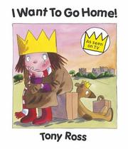 Cover of: I Want To Go Home! (Little Princess)