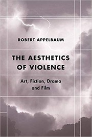 The Aesthetics of Violence by Robert Appelbaum