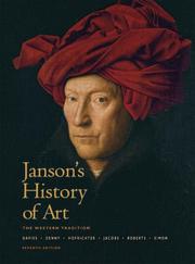 Janson's history of art by H. W. Janson, Penelope J. E. Davies, Walter B. Denny, Frima Fox Hofrichter, Joseph F. Jacobs, Ann M. Roberts, David L. Simon