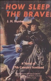 How Sleep The Brave! by J. H. Hunter