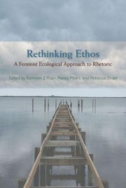 Cover of: Rethinking Ethos: A Feminist Ecological Approach to Rhetoric