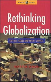 Rethinking globalization : critical issues and policy choices