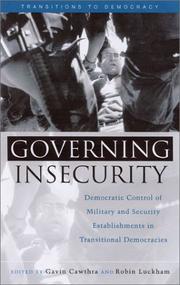 Governing insecurity : democratic control of military and security establishments in transitional democracies