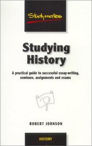 Studying history : a practical guide to successful essay-writing, seminars, assignments and exams