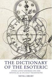 Cover of: The Dictionary of the Esoteric: Over 3,000 Entries on the Mystical & Occult Traditions