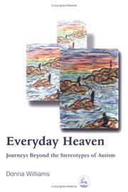 Cover of: Everyday Heaven: Journeys Beyond the Stereotypes of Autism